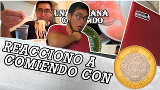 REACCIONO A MI VIDEO DE COMIENDO CON $10 PESOS