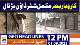 Geo Headlines Today 12 PM | Stutter down Strike in Karachi | 1st September 2023