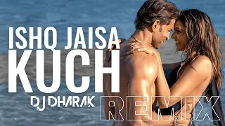 Ishq Jaisa Kuch (Remix) | DJ Dharak | Fighter | Hrithik Roshan | Deepika