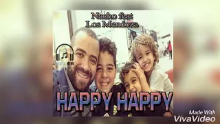 Nacho, Los Mendoza - Happy Happy | Audio Oficial