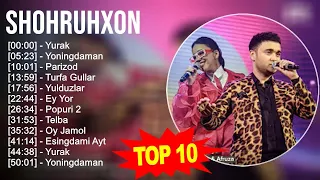 Shohruhxon 2023 MIX ~ Top 10 eng yaxshi qo'shiqlar