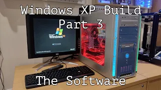 Windows XP build part 3 - The software