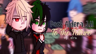 Past Aldera Junior High React to The Future | (Izuku) | ҽιɾα