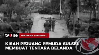 Kisah Sadis Pembantaian di Sulawesi Selatan Pasca Kemerdekaan Indonesia | Indonesia Mengingat tvOne