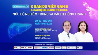 Tư vấn trực tuyến - Ung thư gan do Viêm gan B và các bệnh đường tiêu hóa