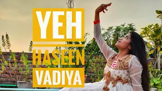 Yeh Haseen Vadiya || sit down choreography || cover by Hridita || 2021 ||