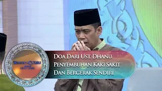 Doa Dari Ust. Dhanu Penyembuhan Kaki Sakit Dan Bergerak Sendiri - Siraman Qolbu (12/11)