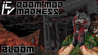 Bloom (Demo Ver.) - Doom Mod Madness