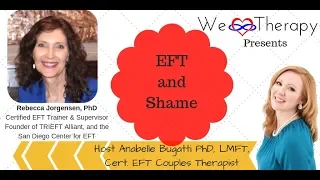 Healing Shame with Emotionally Focused Therapy featuring EFT Trainer Dr. Rebecca Jorgensen