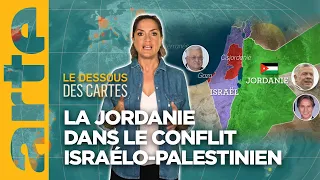 La Jordanie dans le conflit israélo-palestinien - Le Dessous des cartes - L'essentiel | ARTE