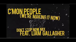 Richard Ashcroft - C'mon People (We're Making It Now) (feat. Liam Gallagher) (Lyric Video)