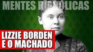 LIZZIE BORDEN E O MACHADO