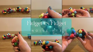 Fidget vs fidget noise part 3