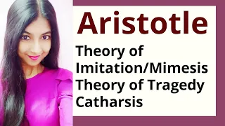 Aristotle's Theory of Imitation| Aristotle's Theory of Tragedy| Literary Criticism