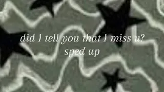 Did I Tell You That I Miss U? (Sped Up + Lyrics)