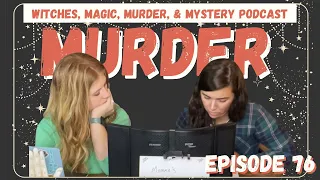 Witches, Magic, Murder, & Mystery, Ep. 76: Baba Anujka, 90-year-old Serial Killer