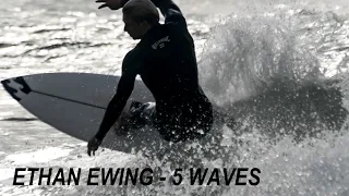 Ethan Ewing 5 waves