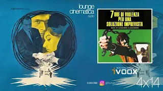 Lounge Cinematica Radio E4x14 | Alessandro Alessandroni, Piero Piccioni, Eddy Guerin, Idea6 & more!