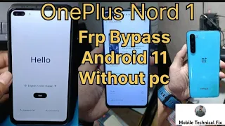 OnePlus Nord frp bypass|Android 11, Android 12 Without pc 📱