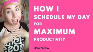 How I Schedule My Days for Maximum Productivity!