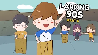 LARONG 90s PART 5 | Pinoy Animation