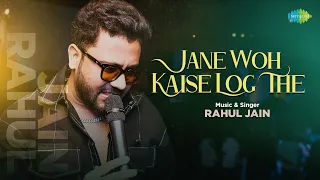 Jane Woh Kaise Log The | Rahul Jain | Hindi Evergreen Hits | Cover Song