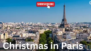 Paris Christmas 2023 | 4K | Noël à Paris - The city of a thousand lights!