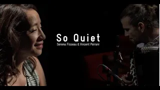 Vincent Peirani & Serena Fisseau - SO QUIET (Teaser)