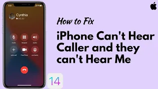 How to Fix iPhone can't Hear Caller in Received Calls and can't Hear Me in iOS 14.4?