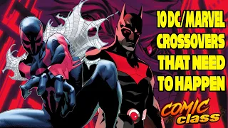 10 DC Marvel Crossovers that Need to Happen - Comic Class