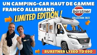 Présentation : BURSTNER LYSEO TD 690 Limited Edition 2022 avec Henry et Bertrand *Campingcar33*