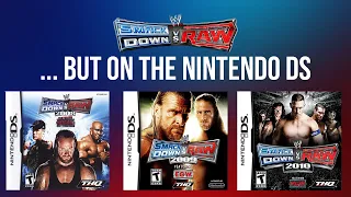 The Smackdown vs Raw Games... But on the Nintendo DS!