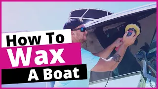 How to Wax a Boat | boat detailing tutorial | Revival Marine Care