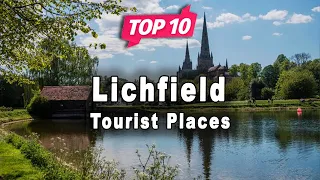Top 10 Places to Visit in Lichfield | England - English