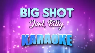 Joel, Billy - Big Shot (Karaoke & Lyrics)