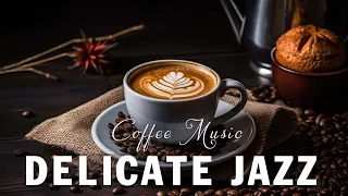 Delicate Jazz ☕ Feeling Relaxing August Coffee Music and Happy Morning Jazz Music for Energy the day