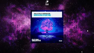 Talla 2XLC & Airwalk3r - Enough For Me (Extended Mix [FUTURE SEQUENCE]