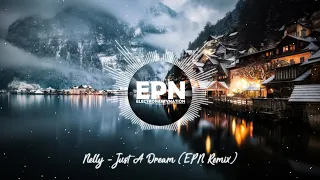Nelly - Just A Dream (EPN Remix)