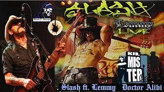 Dr. Alibi By Slash feat "Lemmy Kilmister" Legendado