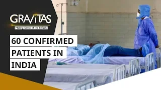 Gravitas: 60 confirmed patients in India | Wuhan Coronavirus