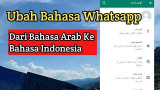 Cara Ubah Bahasa Whatsapp Bahasa Arab Ke Indonesia