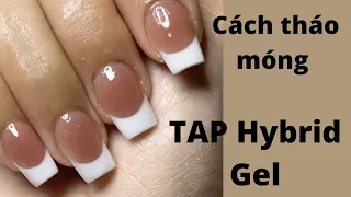 Tháo móng TAP Hybrid gel và làm mới lại như thế nào?