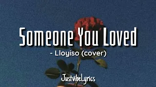 Lloyiso - Someone You Loved (Lyrics) 🎶