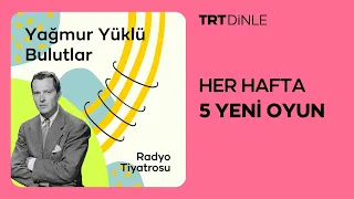 Radyo Tiyatrosu: Yağmur Yüklü Bulutlar | Aile