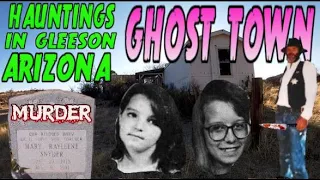 ( HAUNTINGS ) IN GLEESON ARIZONA  - GHOST TOWN -