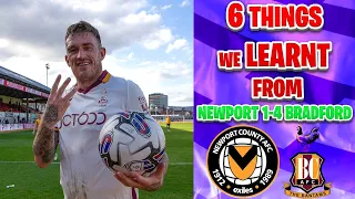 6 THINGS WE LEARNT FROM NEWPORT COUNTY 1-4 BRADFORD CITY!