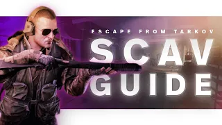 The Scav Guide (700k Profit!) | Escape From Tarkov