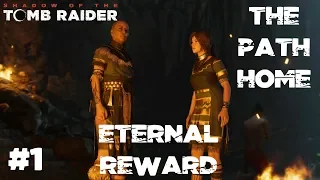 Shadow of the Tomb Raider | STORY DLC | THE PATH HOME - ETERNAL REWARD 1 (PC) 1440p60