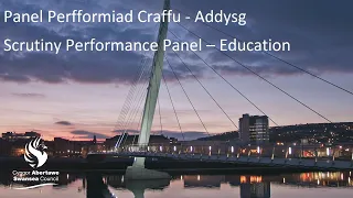 Swansea Council - Scrutiny Performance Panel: Education  9 May 2024