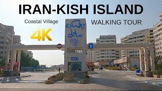 Iran Kish island city walking tour 4k, Kish island coastal village walking tour, Iran travel